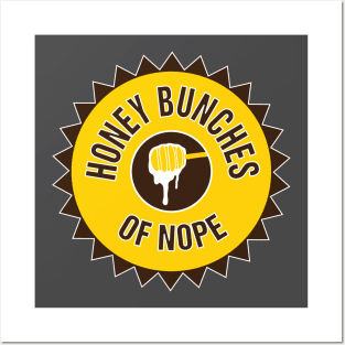 Honey Bunches of Nope Posters and Art